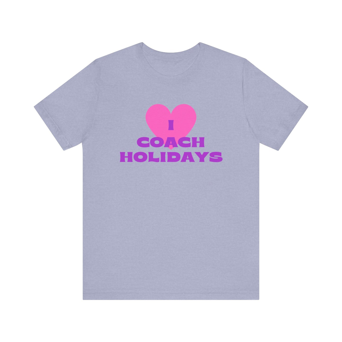 "I Love Coach Holidays" Unisex Jersey Short Sleeve Tee