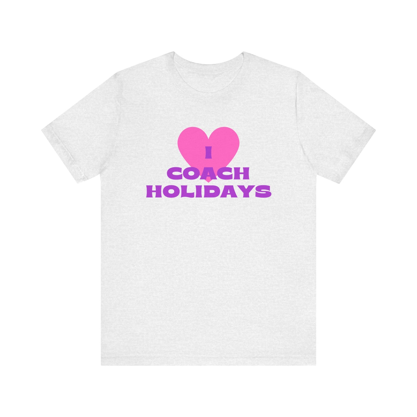 "I Love Coach Holidays" Unisex Jersey Short Sleeve Tee