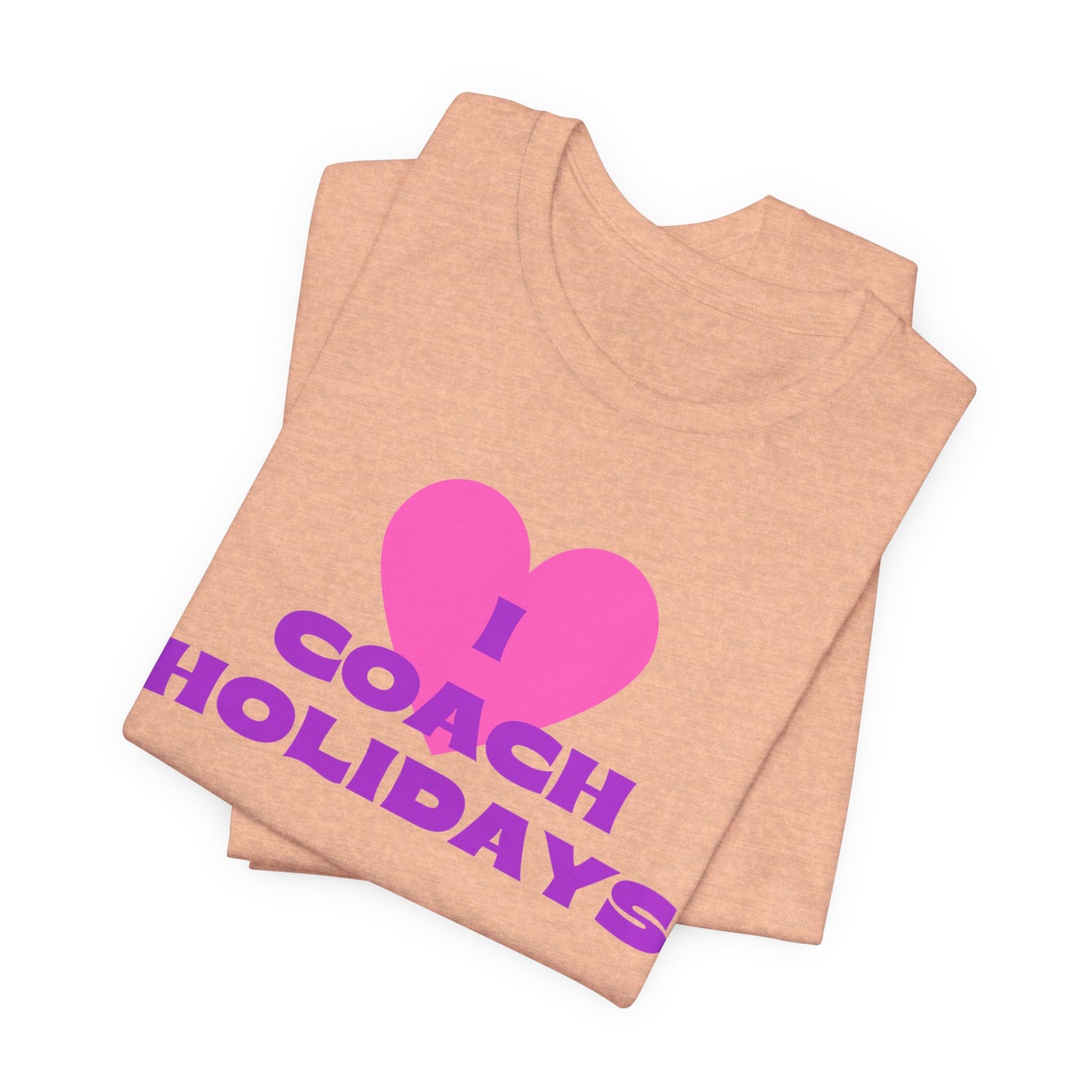 "I Love Coach Holidays" Unisex Jersey Short Sleeve Tee