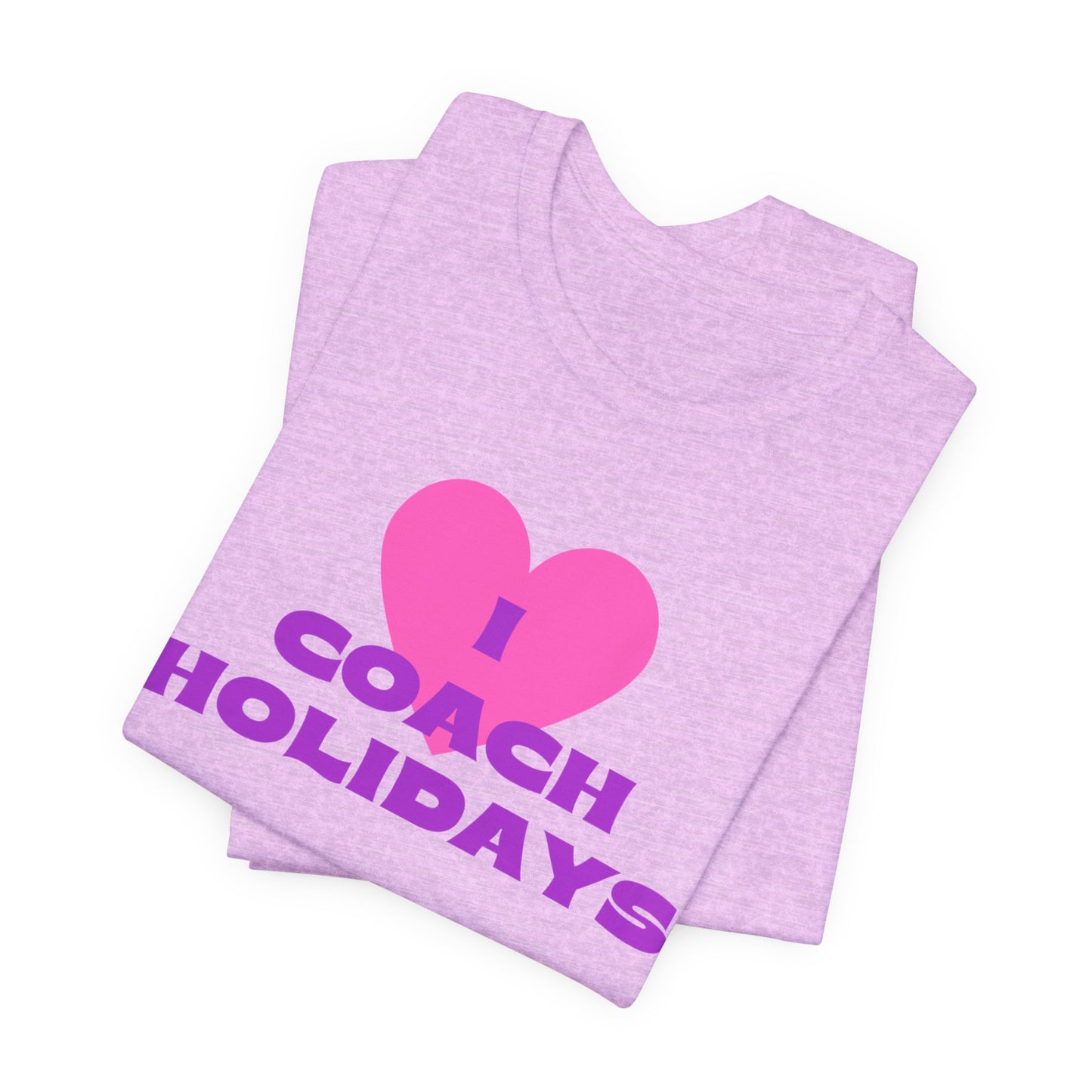 "I Love Coach Holidays" Unisex Jersey Short Sleeve Tee