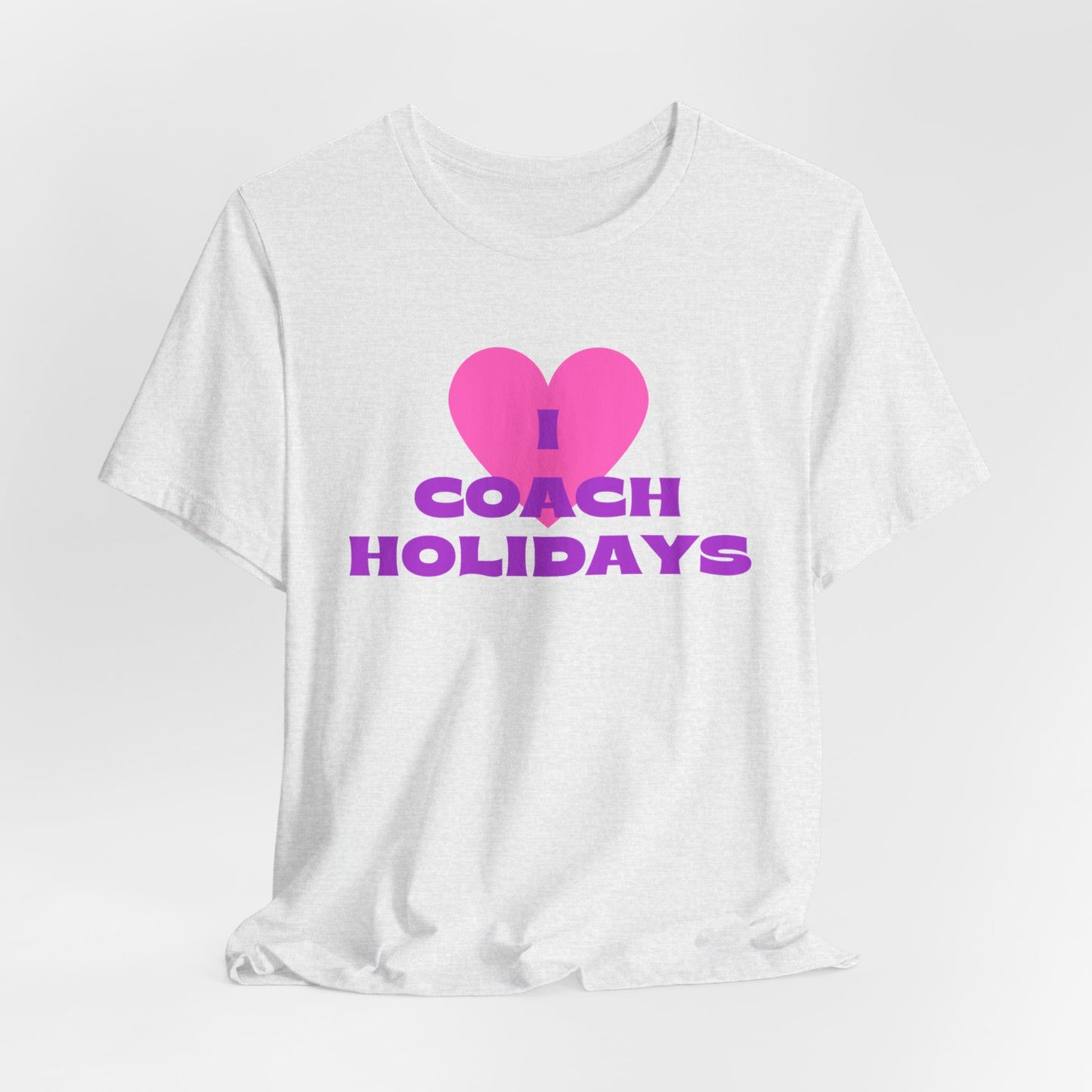 "I Love Coach Holidays" Unisex Jersey Short Sleeve Tee